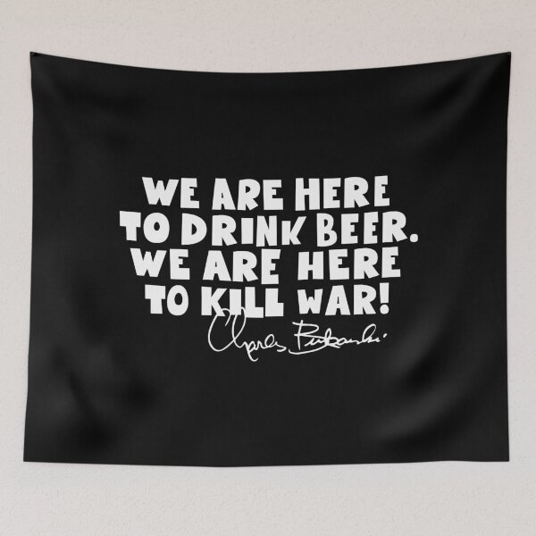 Item preview, Bukowski Quote: Drink Beer, Kill War - Bold Block Letters designed and sold by Boogosh.