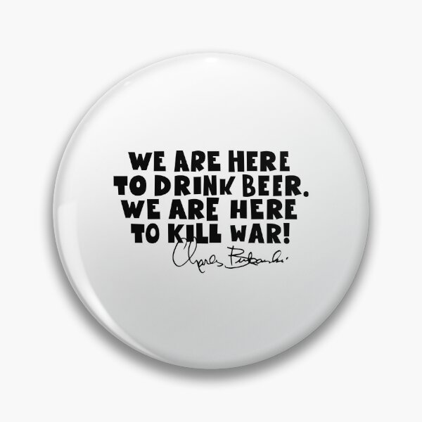 Item preview, Bukowski Quote: Drink Beer, Kill War - Bold Block Letters designed and sold by Boogosh.