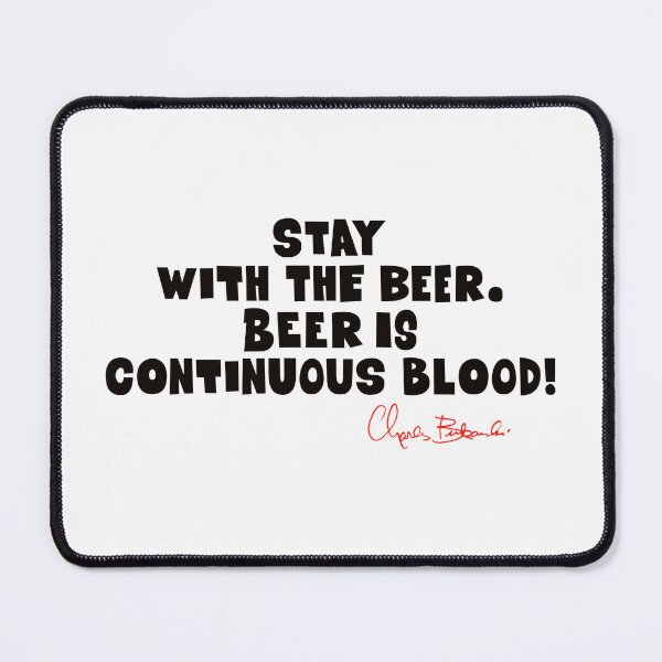 Item preview, Bukowski Quote: Stay with the Beer - Bold Block Letters designed and sold by Boogosh.