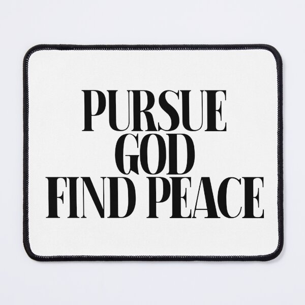 Item preview, PURSUE GOD FIND PEACE designed and sold by BenO63.
