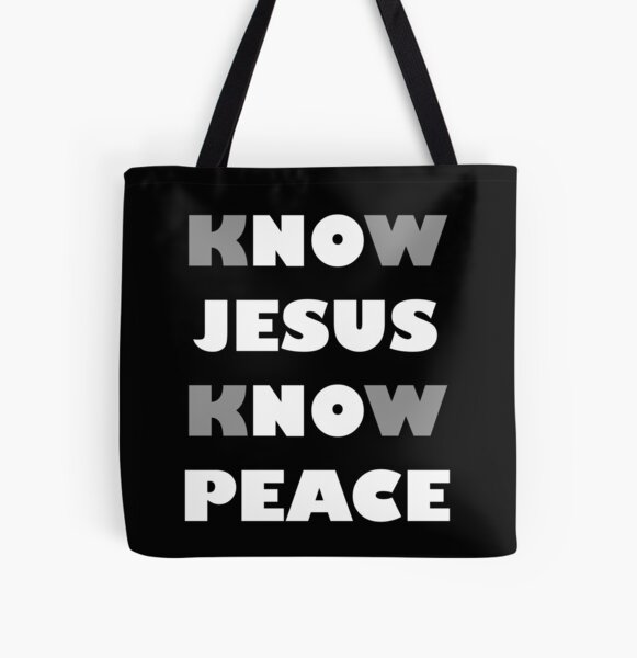 Know Jesus Know Peace.Tote Bag Know Jesus Know Peace.Tote Bag