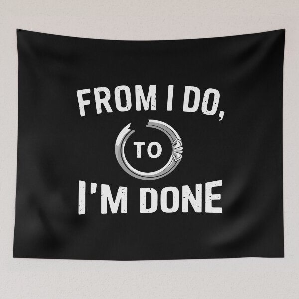 Item preview, From I Do To I'm Done Divorce Party single divorced dad aesthetic designed and sold by w1ckerman.