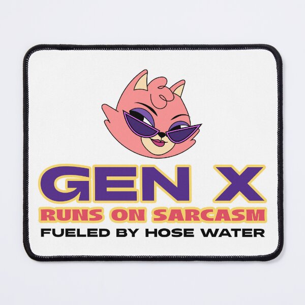 Item preview, Gen X - Runs on Sarcasm Fueled By Hose Water designed and sold by LunabelleTees.