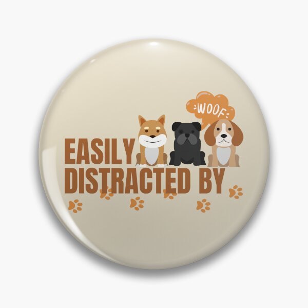 Item preview, Easily Distracted By Dogs designed and sold by heartfeltarts93.