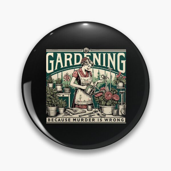 Item preview, Gardening Because Murder Is Wrong Gardener Plant Lady Mom designed and sold by Dressed For  Duty.