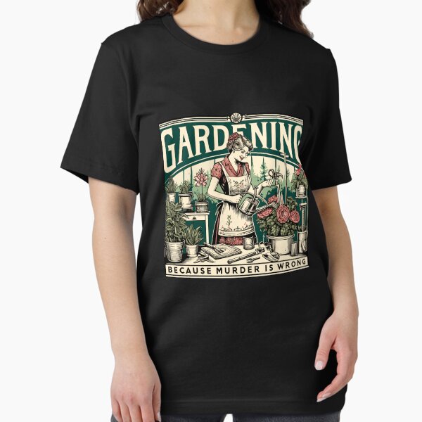 Item preview, Gardening Because Murder Is Wrong Gardener Plant Lady Mom designed and sold by Dressed For  Duty.