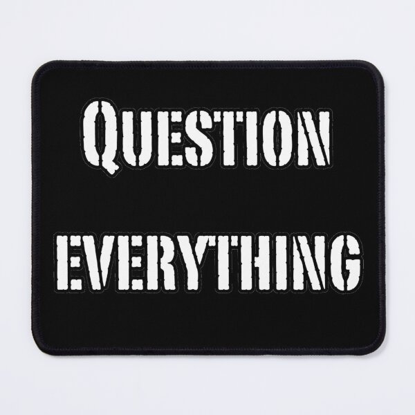 Item preview, Question Everything. Reminder To Think For Yourself designed and sold by Rebel-Design.