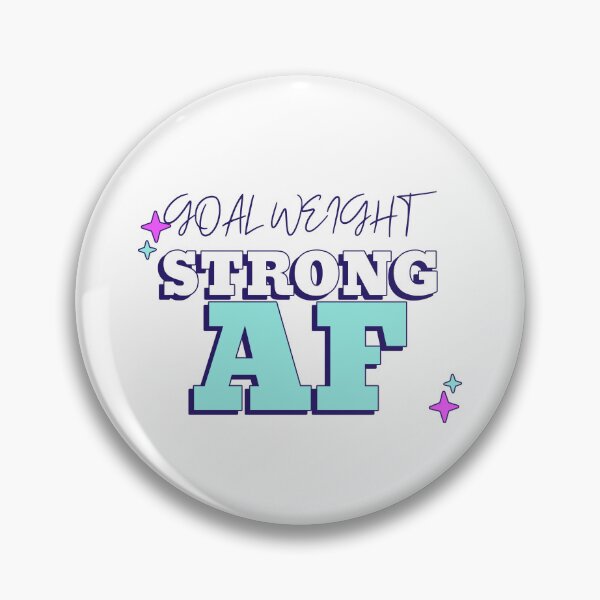 Item preview, Goal Weight: Strong AF - Motivation designed and sold by LunabelleTees.