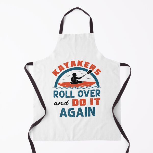 Item preview, Kayakers Roll Over and Do It Again Funny Kayak Kayaker designed and sold by jaygo.