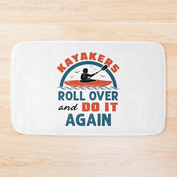 Item preview, Kayakers Roll Over and Do It Again Funny Kayak Kayaker designed and sold by jaygo.