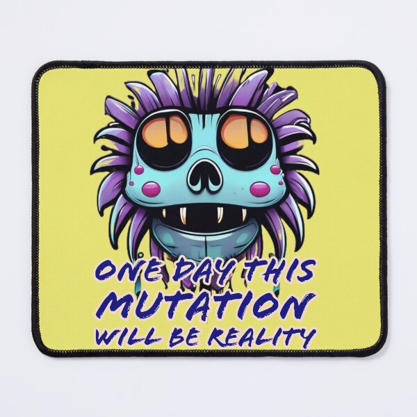 Item preview, One Day This Mutation Will Be Reality designed and sold by DesignPrePress.