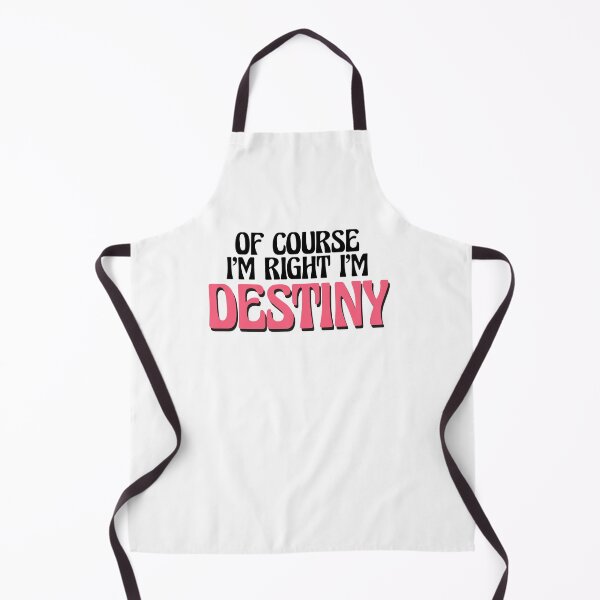 Item preview, Of Course I'm Right I'm Destiny designed and sold by Watsonarts.