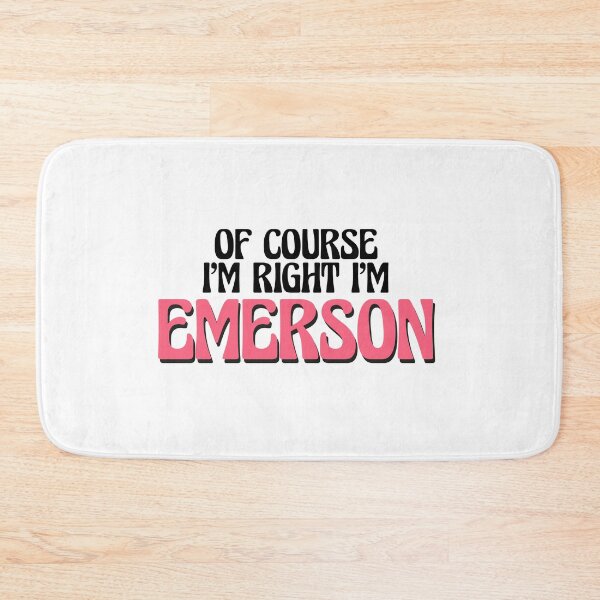 Item preview, Of Course I'm Right I'm Emerson designed and sold by Watsonarts.