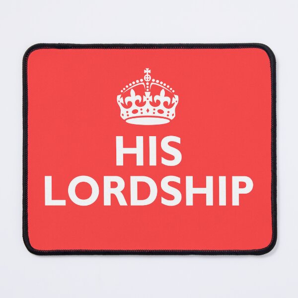 Item preview, A crown above the phrase "His Lordship" all in white designed and sold by Foundry88.