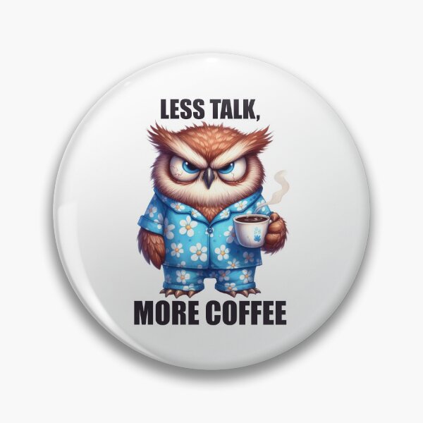 Item preview, Less Talk, More Coffee. Owl designed and sold by BanShopDG.
