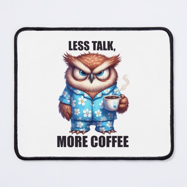 Item preview, Less Talk, More Coffee. Owl designed and sold by BanShopDG.