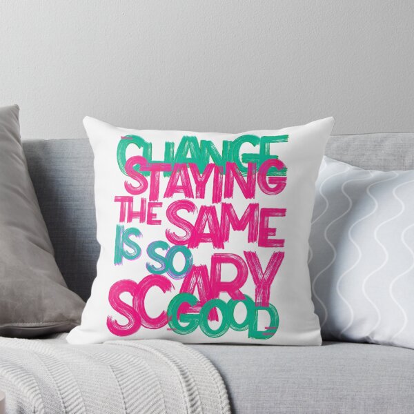 Item preview, change is so good / so scary designed and sold by Julia Santos.