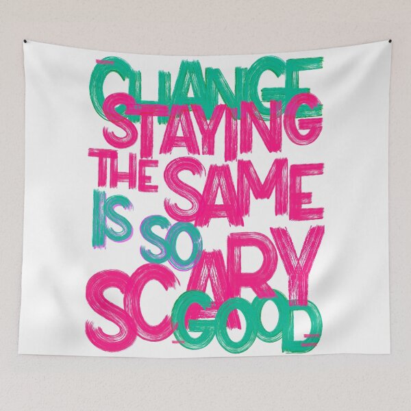 Item preview, change is so good / so scary designed and sold by Julia Santos.
