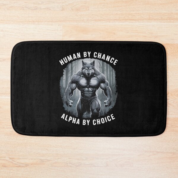 Item preview, Human By Chance Alpha By Choice Alpha Wolf designed and sold by HeadTurningArt.