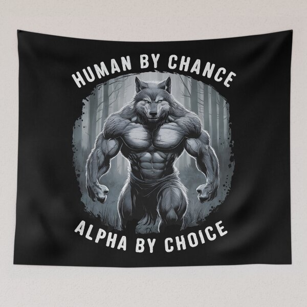 Item preview, Human By Chance Alpha By Choice Alpha Wolf designed and sold by HeadTurningArt.