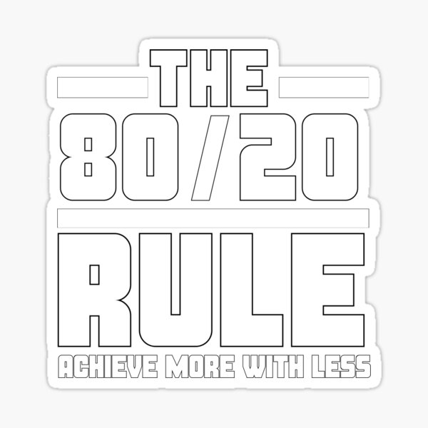 Item preview, The 80/20 Rule (Achieve more with less) designed and sold by MasterCreator1.