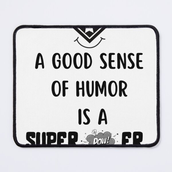 Item preview, A Good Sense of Humor Superpower phrase saying  designed and sold by monpetitbijou.