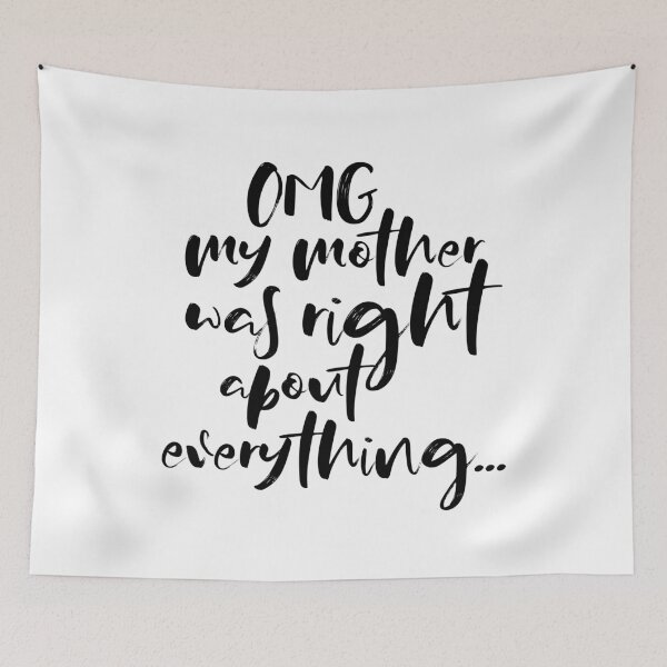 Item preview, OMG My Mother Was Right About Everything Funny Letternig Mothers Predictions Men Women Gift designed and sold by kolbasound.