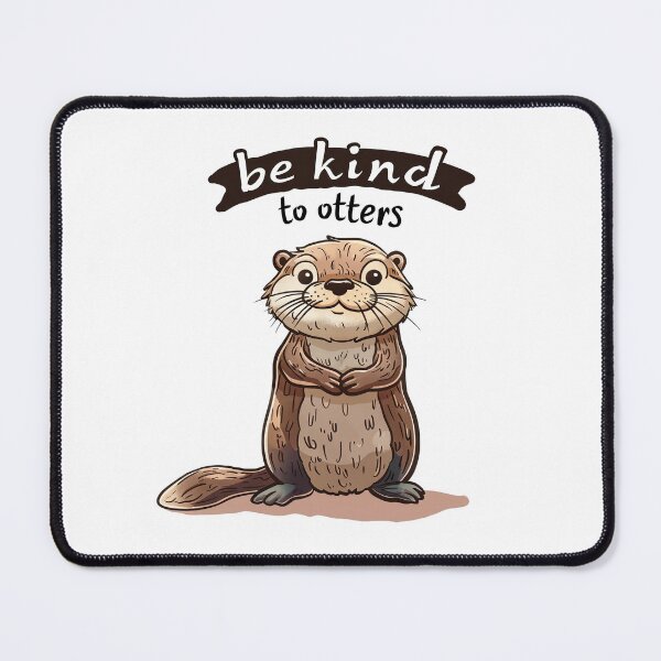 Item preview, Be Kind to Otters! Adorable Animal Illustration designed and sold by kjon88.