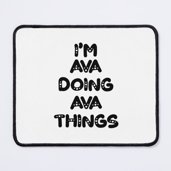 Item preview, I'm Ava Doing Ava Things designed and sold by Oussinc.