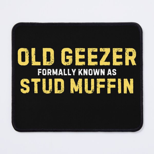 Item preview, Funny Old Geezer Stud Muffin Grandpa Birthday Humor designed and sold by MagicSD Designs.