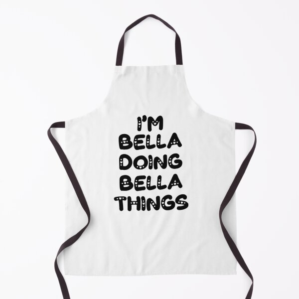 Item preview, I'm Bella Doing Bella Things designed and sold by Oussinc.