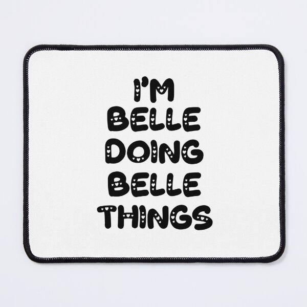 Item preview, I'm Belle Doing Belle Things designed and sold by Oussinc.