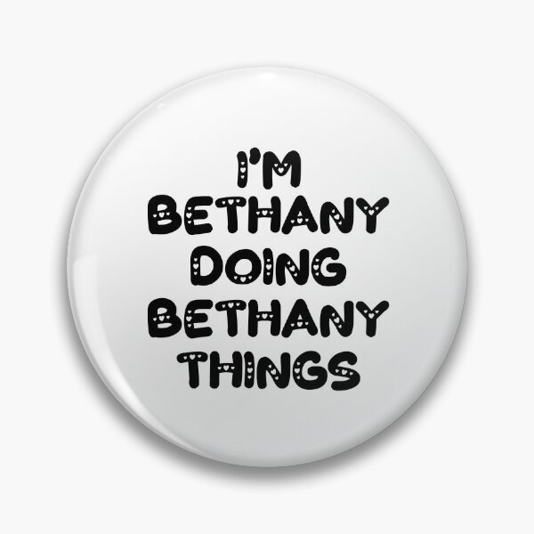 Item preview, I'm Bethany Doing Bethany Things designed and sold by Oussinc.