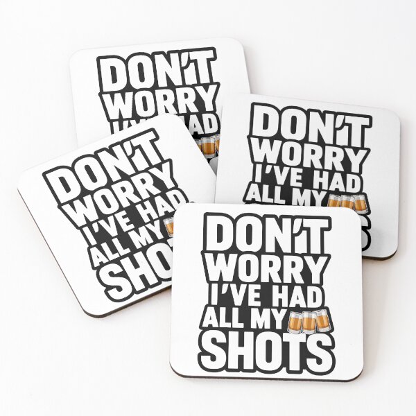 Item preview, Don't Worry I've Had All My Shot designed and sold by The People’s Punchline.
