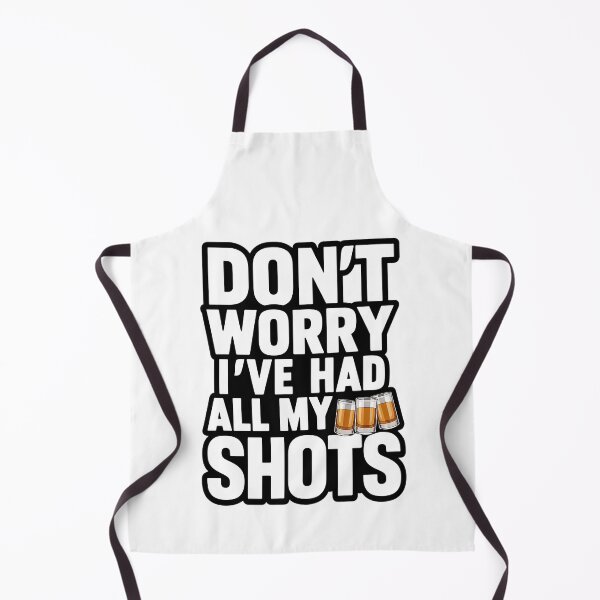 Item preview, Don't Worry I've Had All My Shot designed and sold by The People’s Punchline.