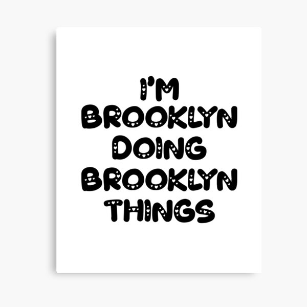 Item preview, I'm Brooklyn Doing Brooklyn Things designed and sold by Oussinc.