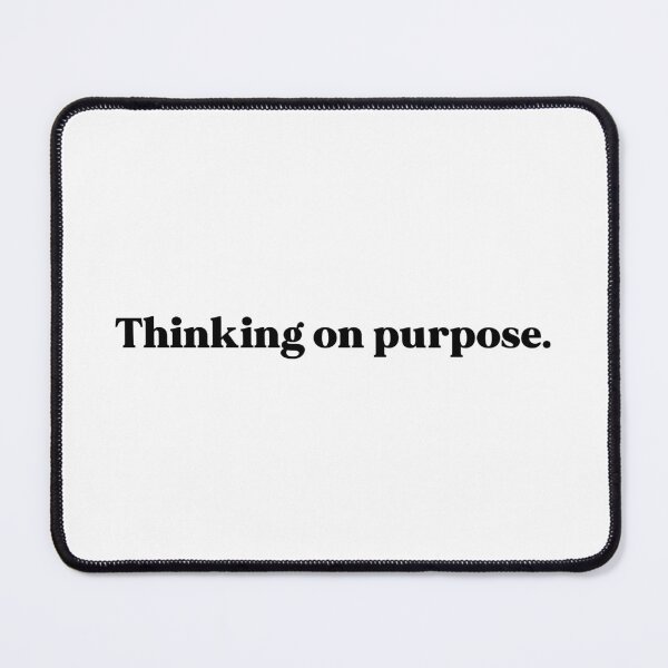 Item preview, Thinking on purpose designed and sold by weirdly weird.