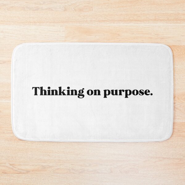 Item preview, Thinking on purpose designed and sold by weirdly weird.
