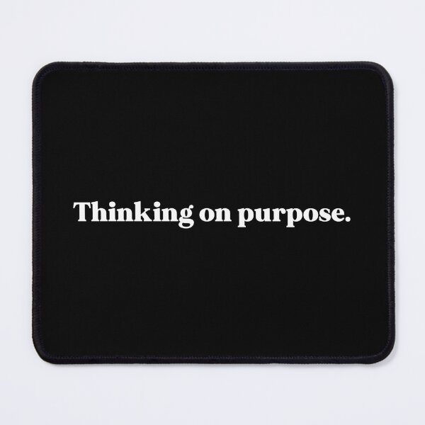 Item preview, Thinking on purpose designed and sold by weirdly weird.