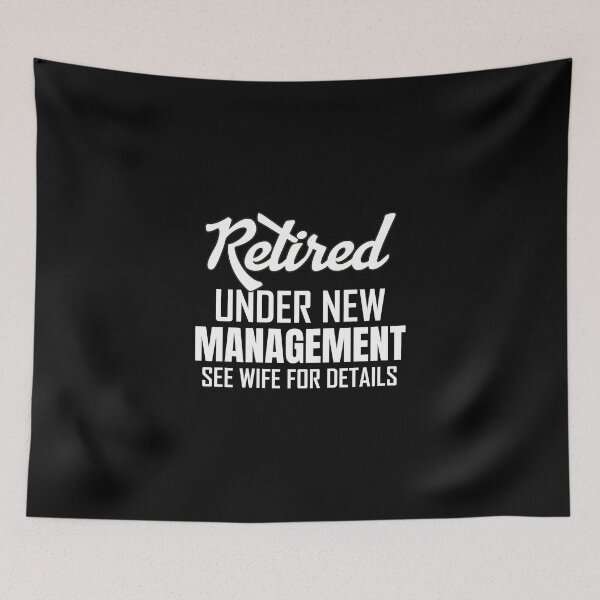 Item preview, Retired Under New Management See Wife For Details Retirement designed and sold by ShopSmart213.