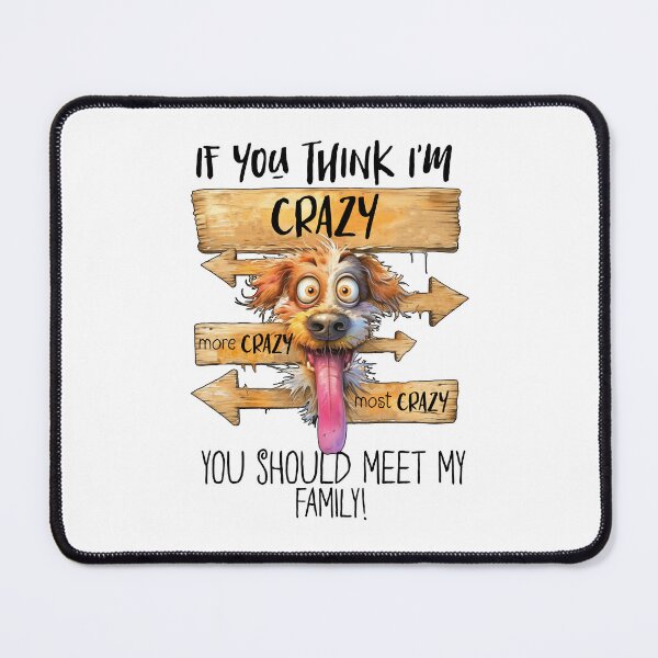Item preview, If you think I'm crazy designed and sold by Made-by-Gus.