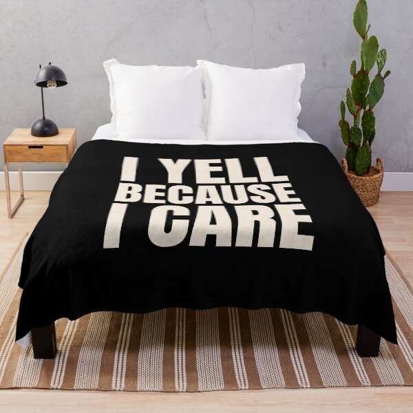 Item preview, I Yell Because I Care designed and sold by musthavewords.