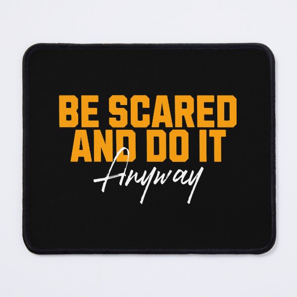 Item preview, Be Scared and Do It Anyway designed and sold by musthavewords.