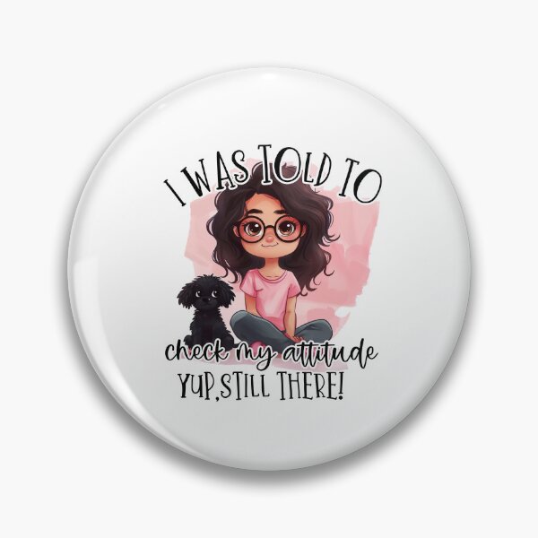 Item preview, I was told to check my attitude designed and sold by Made-by-Gus.