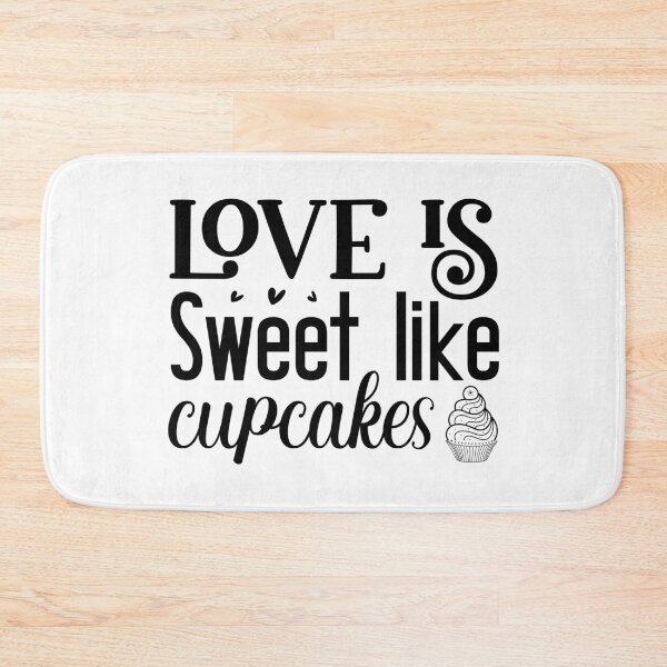 Item preview, Love is sweet like cupcakes designed and sold by Made-by-Gus.