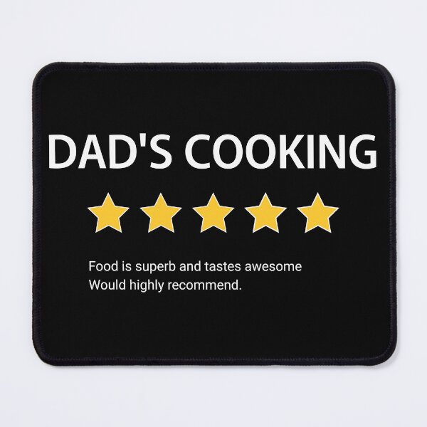 Item preview, Dads cooking, food review for dad, best dinner ever, funny reviw, five star, would highly recommend designed and sold by Dahlann.