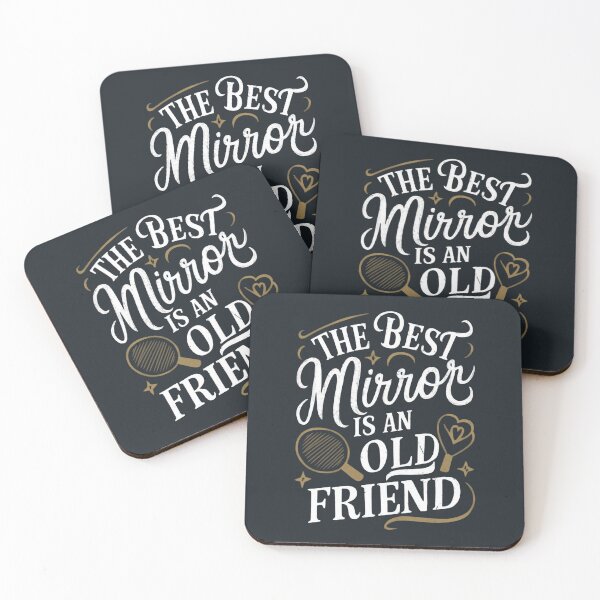 Item preview, The best mirror is an old friend designed and sold by khufra1.