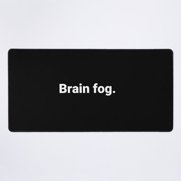 Item preview, Brain fog. designed and sold by Text-based T-Shirts and Gifts.