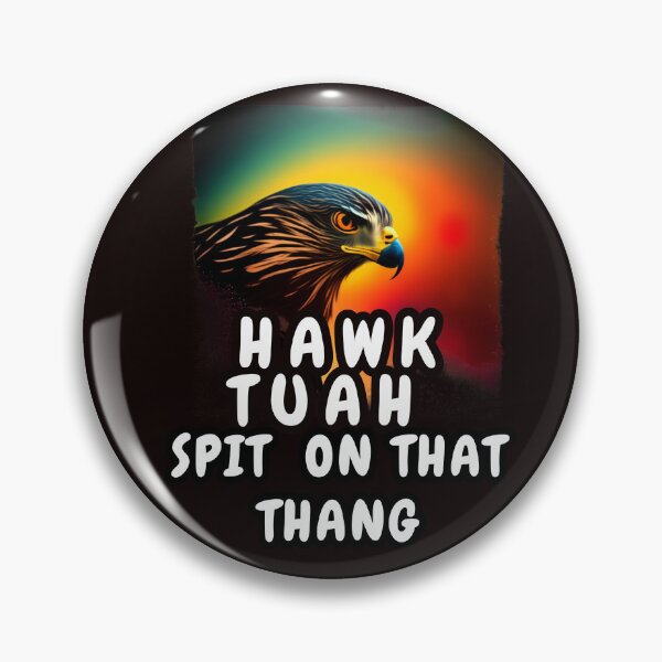 Item preview, Hawk Tuah Spit On That Thang designed and sold by Beatka1.