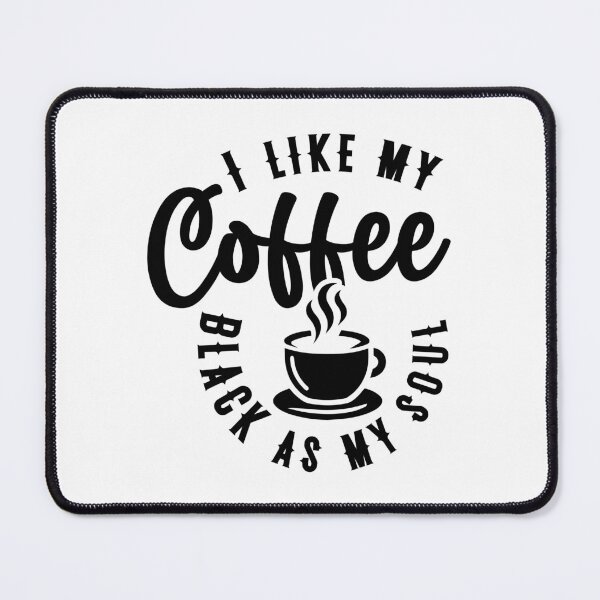 Item preview, I like my coffee black as my soul designed and sold by Made-by-Gus.